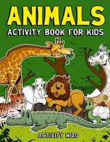 9781693069956-1693069954-Animals Activity Book For Kids: Coloring, Dot to Dot, Mazes, and More for Ages 4-8 (Fun Activities for Kids)