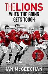 9781473656581-1473656583-The Lions: When the Going Gets Tough: Behind the scenes