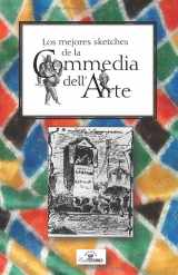 9781697664256-1697664253-Los mejores sketches de la Commedia dellÁrte (Catálogo de Libros de Artes Escénicas de Escenología Ediciones) (Spanish Edition)