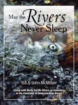 9781571884800-1571884807-May The Rivers Never Sleep