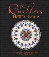 9780760336359-0760336350-The Quilters Hall of Fame: 42 Masters Who Have Shaped Our Art
