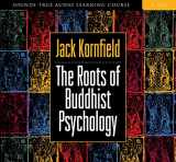 9781591794325-1591794323-The Roots of Buddhist Psychology