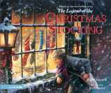9780310711575-0310711576-The Legend of the Christmas Stocking: An Inspirational Story of a Wish Come True