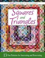 9781561487226-1561487228-Squares and Triangles: 13 Fun Patterns For Innovating And Renovating (Scrap Quilt Book)