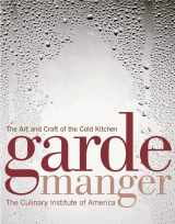 9780470055908-0470055901-Garde Manger: The Art and Craft of the Cold Kitchen (Culinary Institute of America)