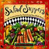 9781576300282-1576300285-Salad Suppers: Fresh Inspirations for Satisfying One-Dish Meals