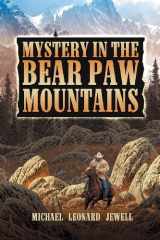 9780982975633-0982975635-Mystery in the Bear Paw Mountains