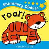 9781846167355-1846167353-Shimmery Dinkies: Roar!