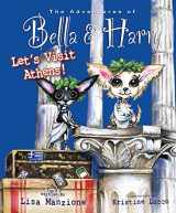 9781937616052-1937616053-Let's Visit Athens!: Adventures of Bella & Harry (Adventures of Bella & Harry, 5)