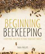 9781465454539-1465454535-Beginning Beekeeping: Everything You Need to Make Your Hive Thrive!