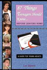 9780976461012-0976461013-87 Things Teenagers Should Know... Before Leaving Home: A Guide for Young Adults