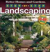 9780696230820-0696230828-Step-by-Step Landscaping (2nd Edition) (Better Homes and Gardens Gardening)