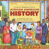 9780316436427-0316436429-A Child's Introduction to African American History: The Experiences, People, and Events That Shaped Our Country (A Child's Introduction Series)