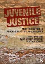 9781138843226-1138843229-Juvenile Justice: An Introduction to Process, Practice, and Research