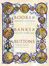 9780231128131-0231128134-Books, Banks, Buttons: And Other Inventions from the Middle Ages