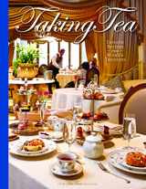 9781940772318-1940772311-Taking Tea: Favorite Recipes from Notable Tearooms