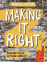 9781554518098-1554518091-Making It Right: Building Peace, Settling Conflict