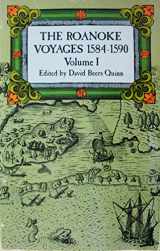 9780486265124-0486265129-The Roanoke Voyages, 1584-1590:Vol. I, Documents to Illustrate the English Voyages to North America Under the Patent Granted to Walter Raleigh in 1584