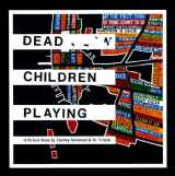 9781844671700-1844671704-Dead Children Playing: A Picture Book (Radiohead)