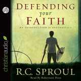 9781596444584-1596444584-Defending Your Faith: An Introduction to Apologetics