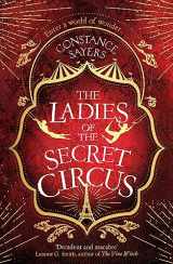 9780349425962-0349425965-The Ladies of the Secret Circus: enter a world of wonder with this spellbinding novel