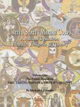 9781563119262-1563119269-United States Marine Corps Aviation Squadron Lineage, Insignia & History
