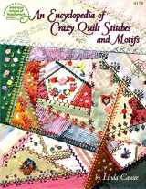 9780881958409-0881958409-An Encyclopedia of Crazy Quilt Stitches and Motifs