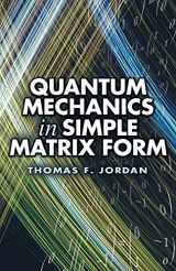 9780486445304-0486445305-Quantum Mechanics in Simple Matrix Form (Dover Books on Physics)