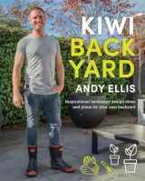 9781760631888-1760631884-Kiwi Backyard: Inspirational Landscape Design Ideas and Plans for Your Own Backyard