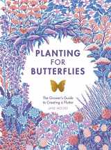 9781787135352-1787135357-Planting for Butterflies: The Grower's Guide to Creating a Flutter