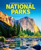 9781955703017-1955703019-The Complete Guide to The National Parks (Updated Edition): All 64 Treasures From Coast to Coast