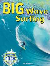 9781634304382-1634304381-Big Wave Surfing (Intense Sports)
