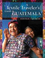 9781732352841-1732352844-A Textile Traveler's Guide to Guatemala