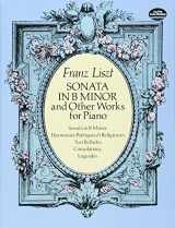 9780486261829-0486261824-Sonata in B Minor and Other Works for Piano (Dover Classical Piano Music)