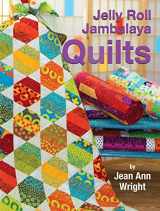 9781935726494-1935726498-Jelly Roll Jambalaya Quilts (Landauer Publishing) 10 Bright, Fun, Easy-to-Complete Projects Using Jelly Rolls and Pre-Cuts, plus 5 Illustrated Lessons and Helpful Tips from Jean Ann Wright