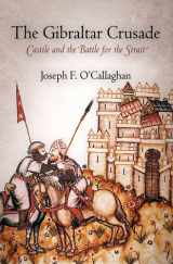 9780812243024-0812243021-The Gibraltar Crusade: Castile and the Battle for the Strait (The Middle Ages Series)