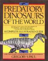 9780671687335-0671687336-Predatory Dinosaurs of the World: A Complete Illustrated Guide