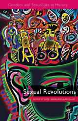 9781137321459-1137321458-Sexual Revolutions (Genders and Sexualities in History)