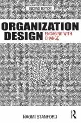 9780415634625-0415634628-Organization Design: Engaging with Change