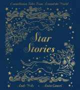 9780762495054-0762495057-Star Stories: Constellation Tales From Around the World