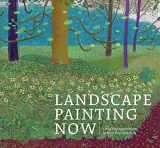 9781942884262-1942884265-Landscape Painting Now: From Pop Abstraction to New Romanticism