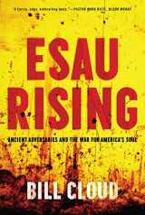 9781944229061-194422906X-Esau Rising: Ancient Adversaries and the War for America’s Soul