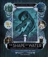 9781683832256-1683832256-Guillermo del Toro's The Shape of Water: Creating a Fairy Tale for Troubled Times