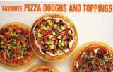 9781558671560-1558671560-Favorite Pizza Doughs and Toppings (Magnetic Book)