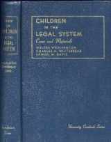 9780882771014-0882771019-Cases and Materials on Children in the Legal System