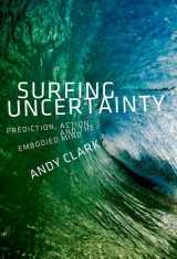 9780190933210-0190933216-Surfing Uncertainty: Prediction, Action, and the Embodied Mind