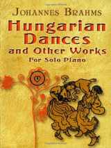 9780486457222-0486457222-Hungarian Dances and Other Works for Solo Piano (Dover Music for Piano)