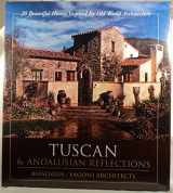 9780972153928-0972153926-Tuscan & Andalusian Reflections