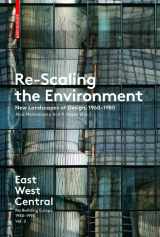 9783035610161-3035610169-Re-Scaling the Environment: New Landscapes of Design, 1960-1980 (East West Central: Re-building Europe, 1950-1990, 2)
