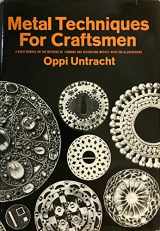 9780385030274-0385030274-Metal Techniques for Craftsmen: A Basic Manual for Craftsmen on the Methods of Forming and Decorating Metals -with 769 Illustrations